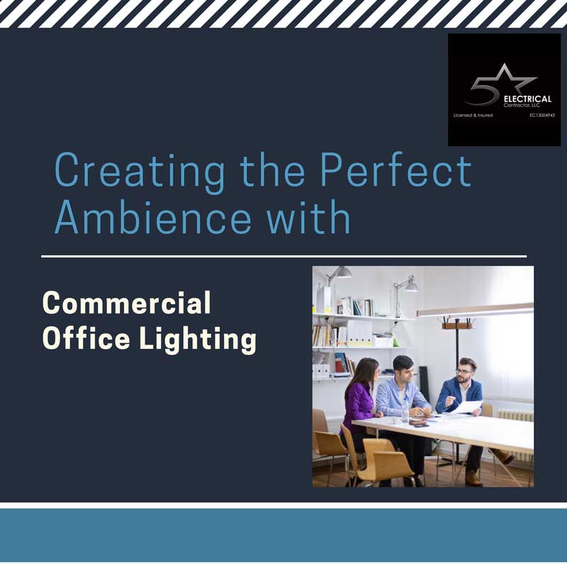 Creating the Perfect Ambience with Commercial Office Lighting