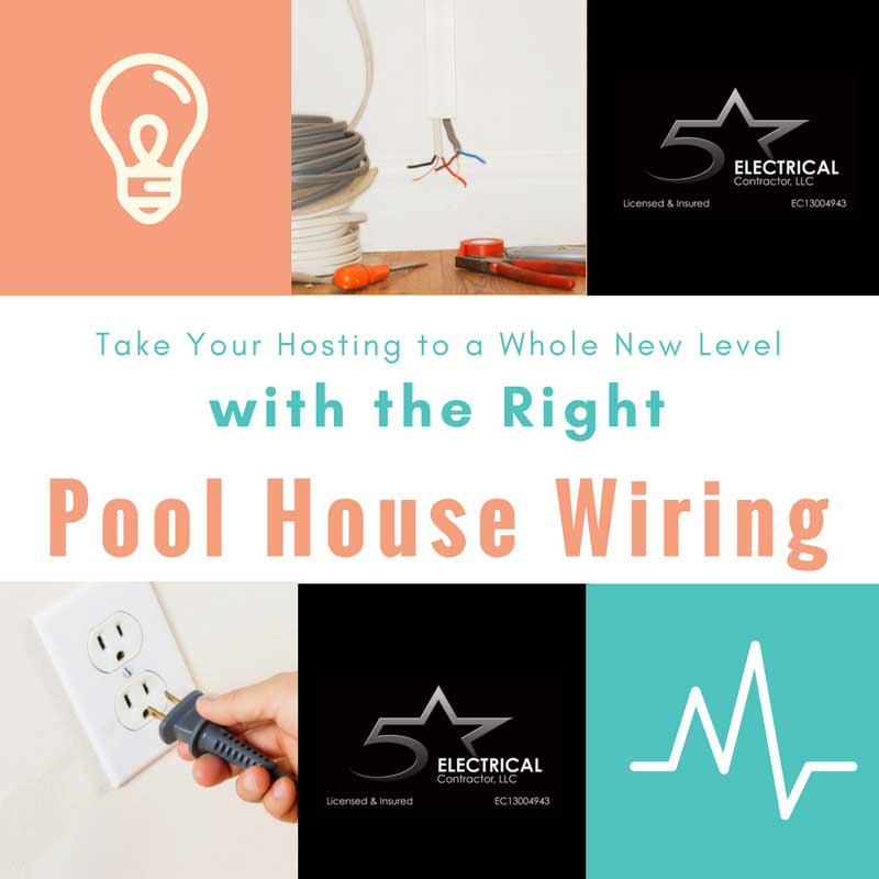 Take Your Hosting to a Whole New Level with the Right Pool House Wiring